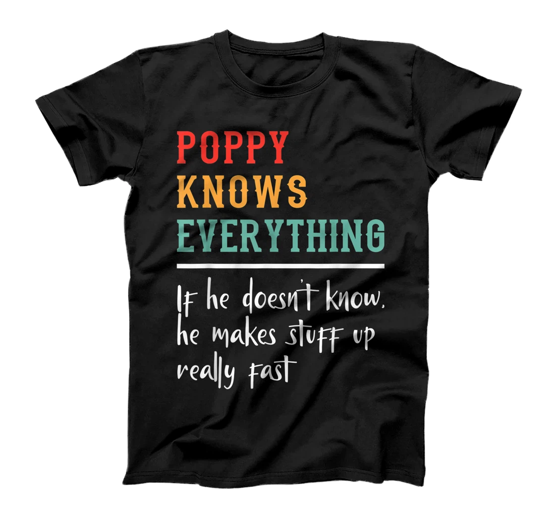 Personalized Poppy Knows Everything Best Poppy Funny Father's Day Gift T-Shirt