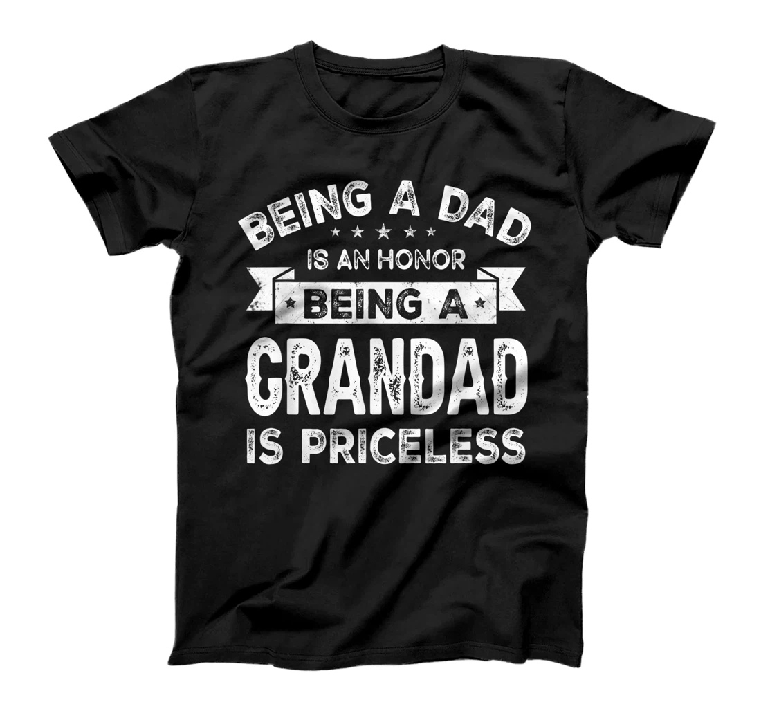 Personalized Mens Being a DAD is an HONOR Being a GRANDAD is PRICELESS Grandpa T-Shirt