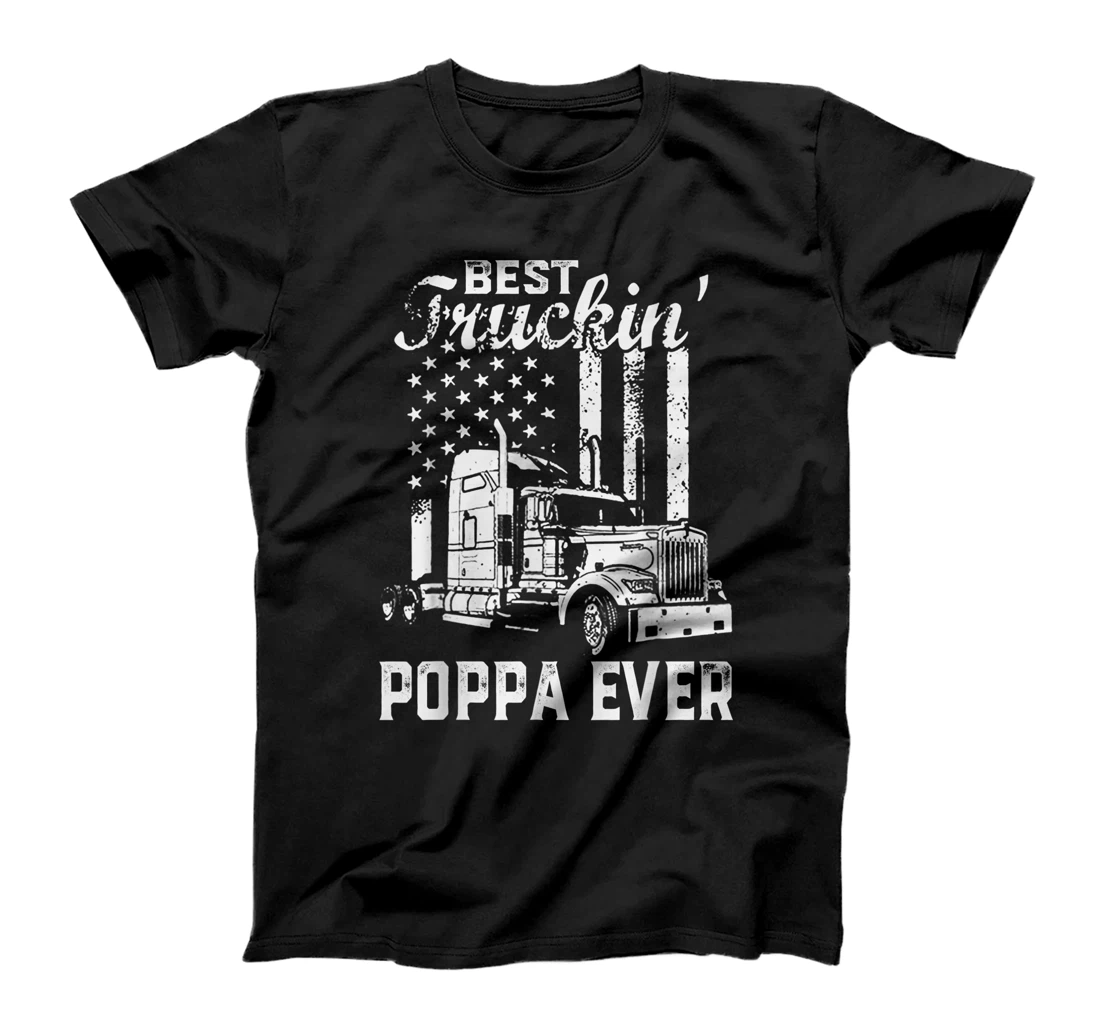 Best Truckin Poppa Ever American Flag Father's Day T-Shirt