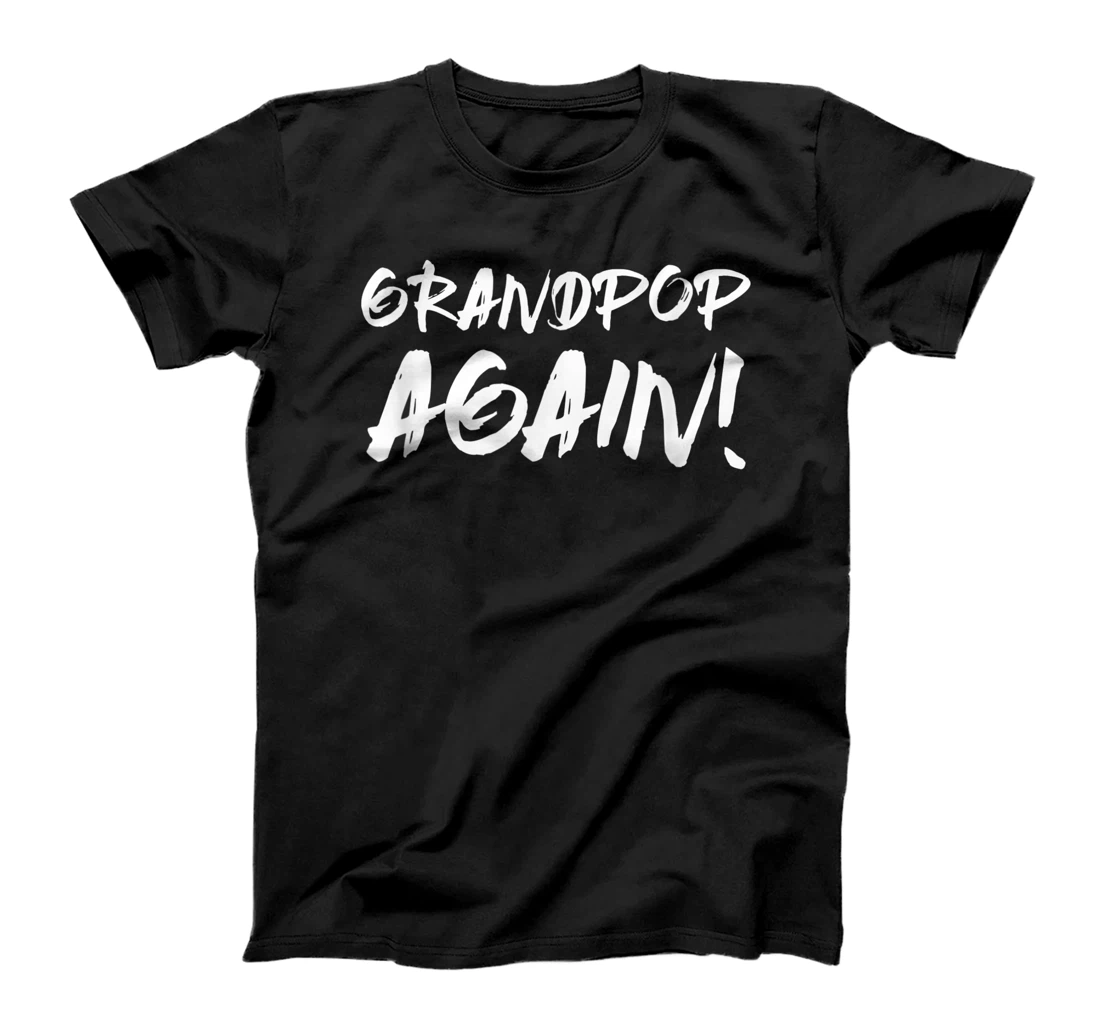 Grandpop Again Pregnancy Announcement Fathers Day Humor T-Shirt