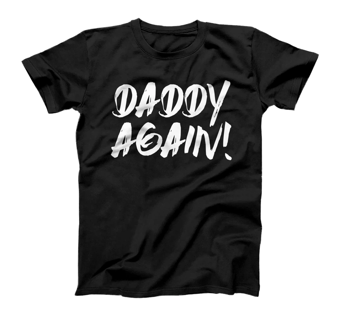 Daddy Again Pregnancy Announcement For Men Fathers Day Humor Premium T-Shirt