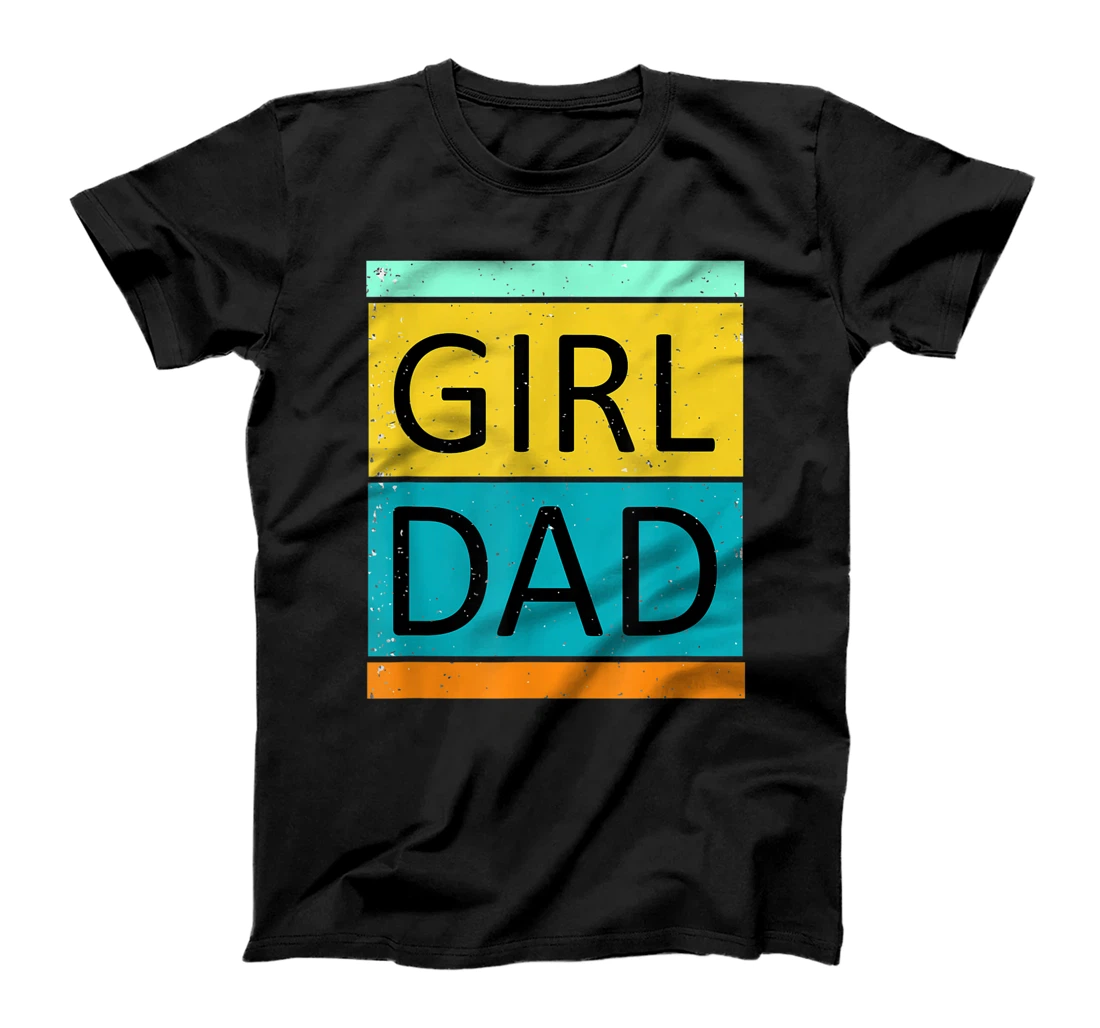 Funny Girl Dad with Daughters Hashtag T-Shirt T-Shirt