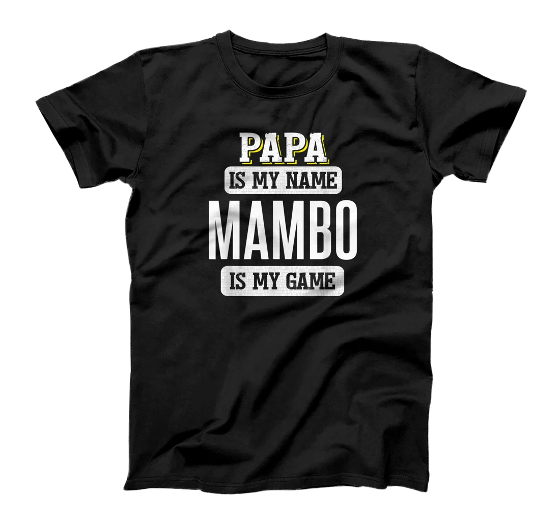 Funny Mambo Gift for Papa Fathers Day Design T-Shirt