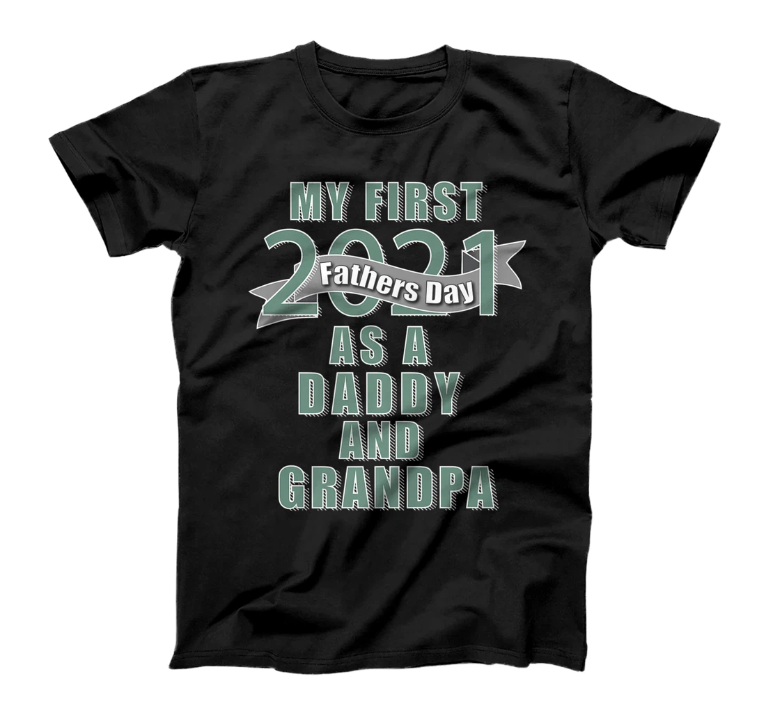 2021 My First Fathers Day as a Daddy and Grandpa Premium T-Shirt