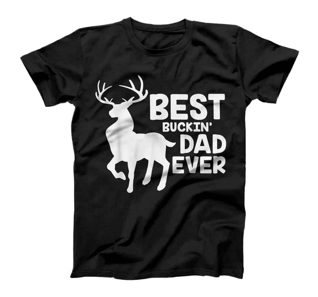 Mens Best Buckin' Dad Ever Tee Funny Deer Hunting For Fathers Day T-Shirt