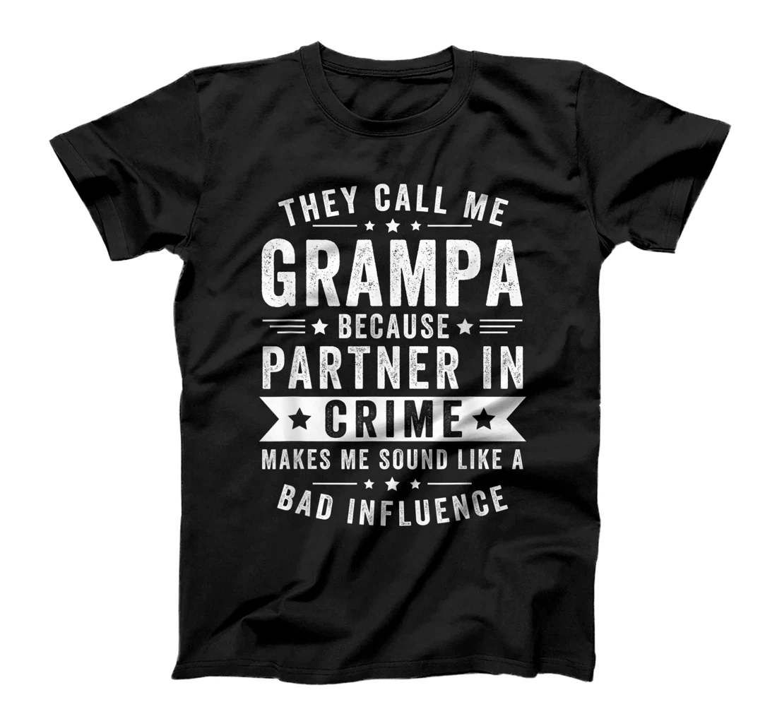 They Call Me Grampa Because Partner In Crime Father's Day T-Shirt
