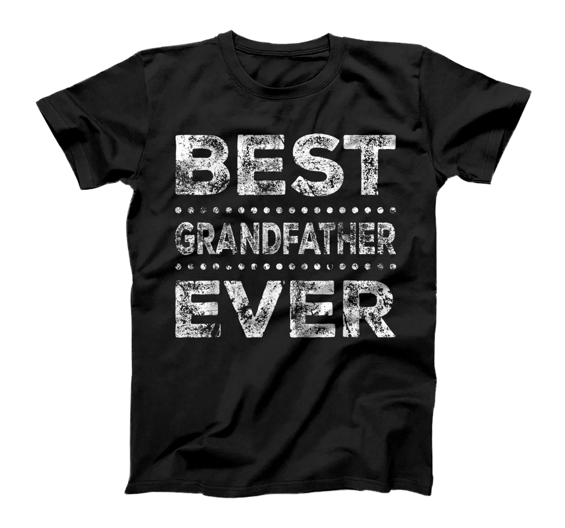 Best Grandfather Ever Funny Father's Day Grandfather T-Shirt