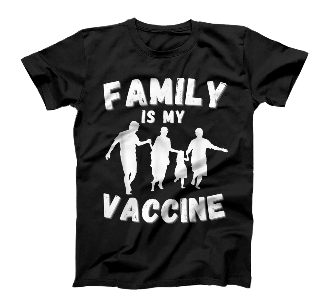 Personalized Family Is My Vaccine Funny Matching Family T-Shirt