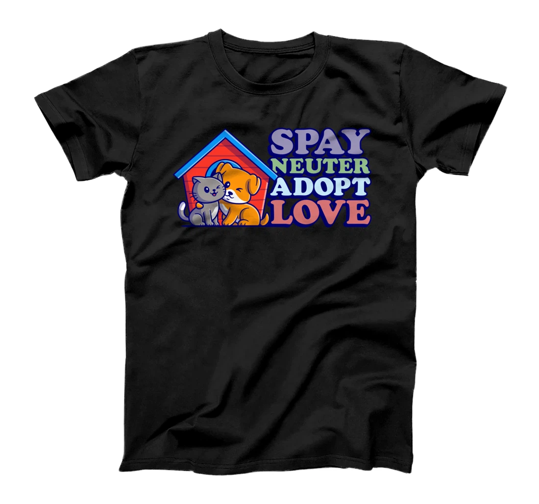 Spay Neuter Adopt Love Protect Animals Veterinarian T-Shirt