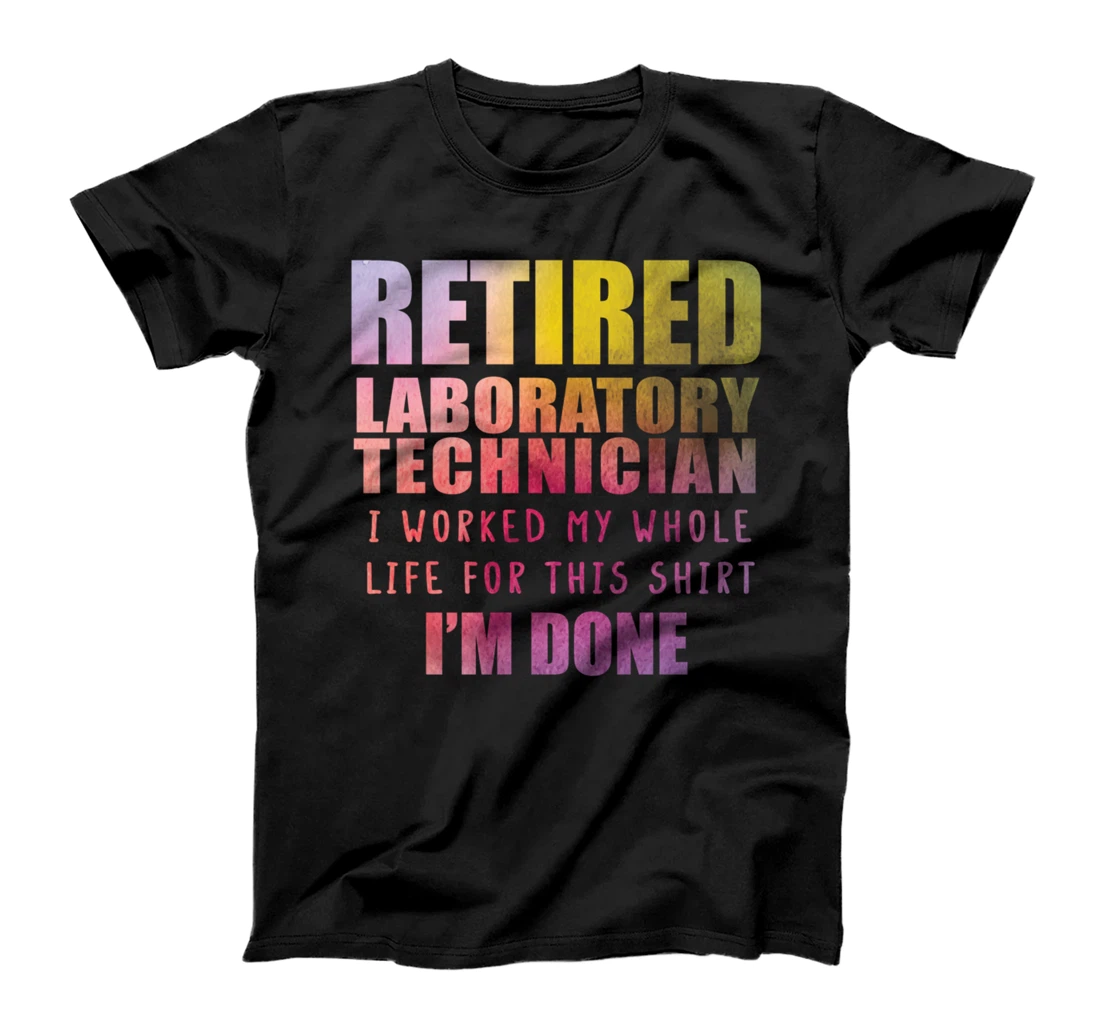 Personalized I'm Done Retired Laboratory Technician T-Shirt