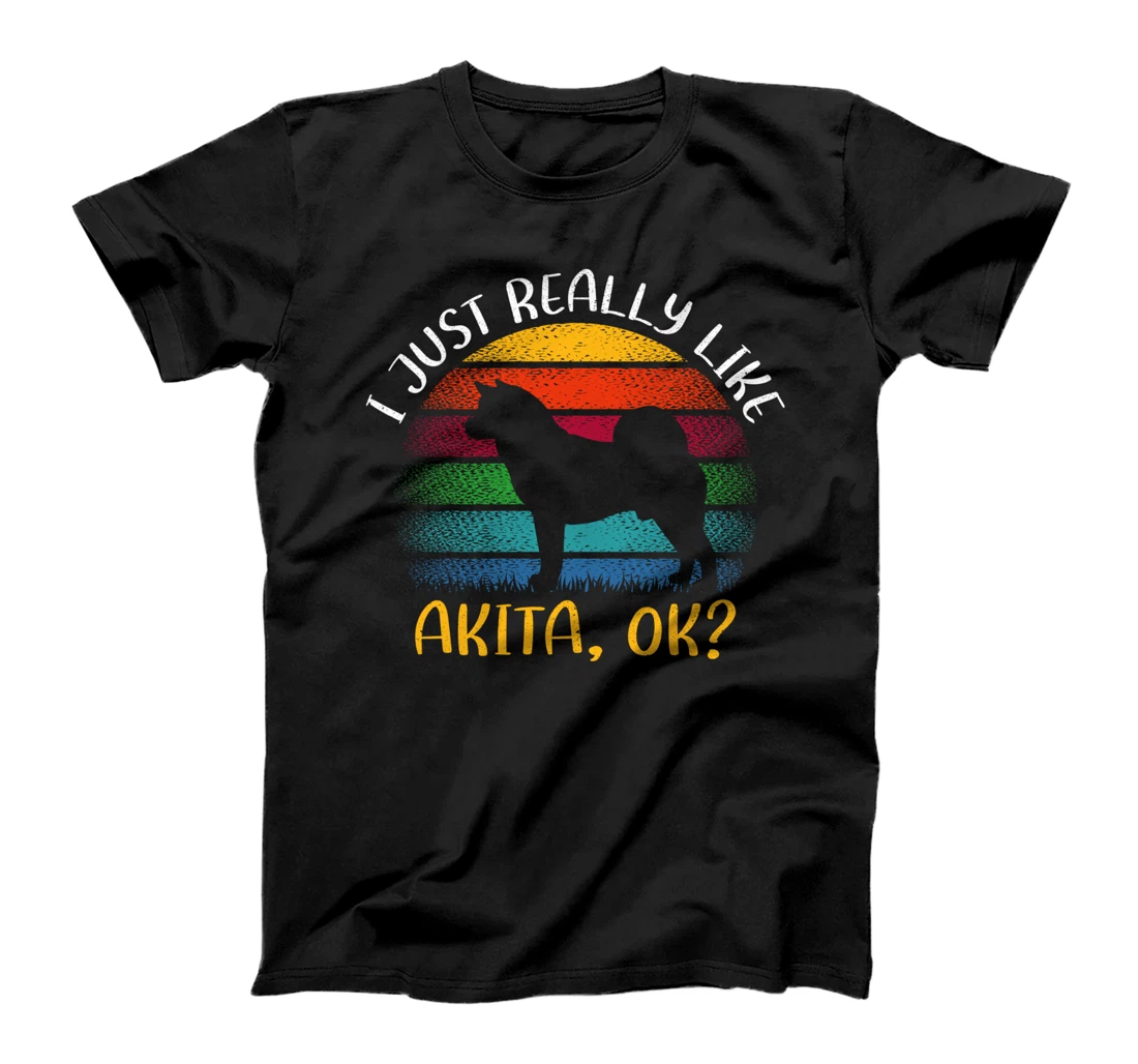 Personalized Retro Vintage Akita Dog Lover I Just Really Like Akita Ok T-Shirt