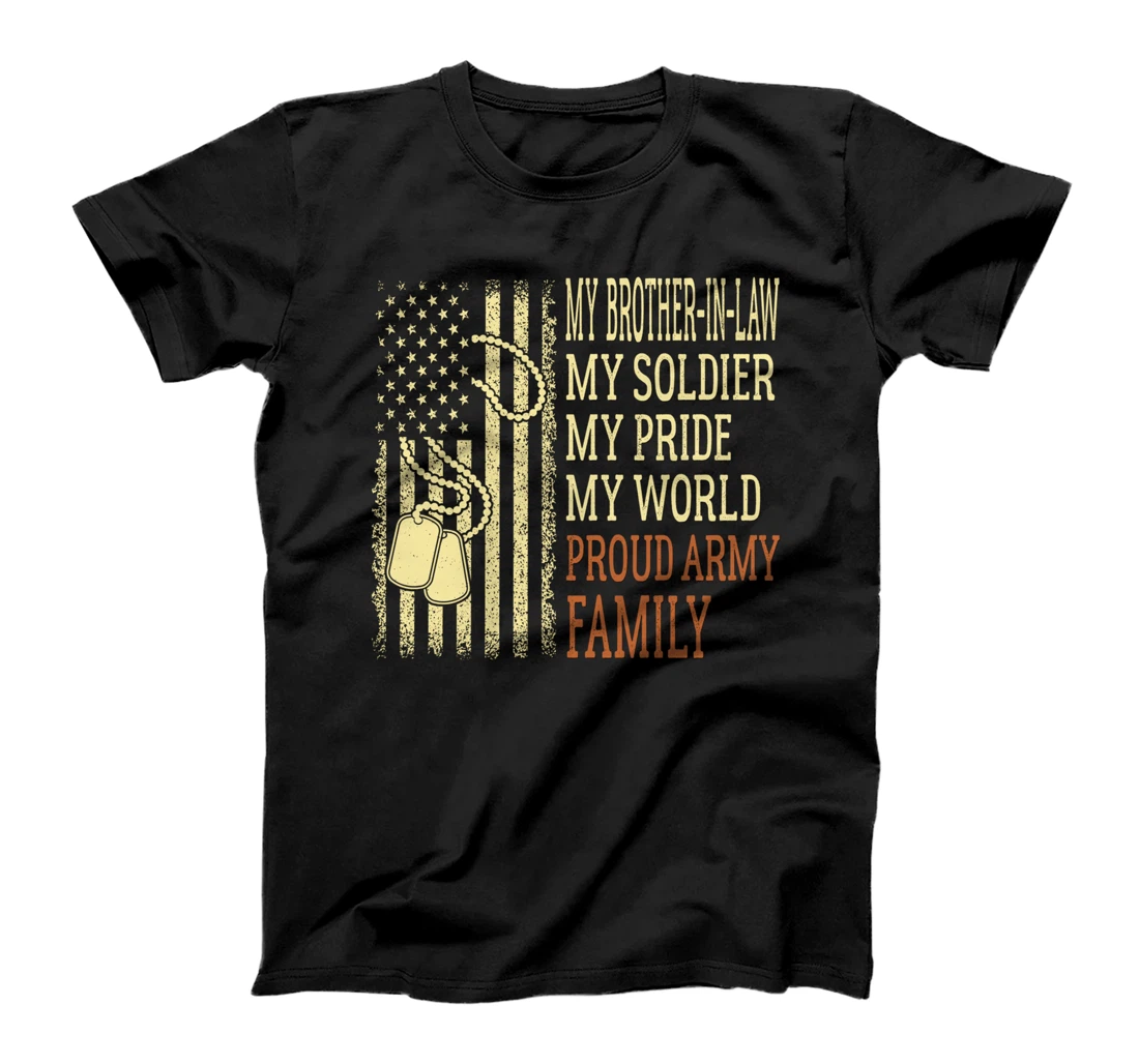 My Brother-In-Law My Soldier Proud Army Family US Military T-Shirt