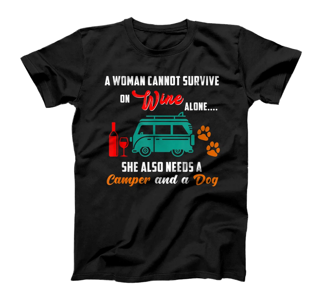 Woman Cannot Survive On Wine Alone Camper Dog Cellar Party T-Shirt, Women T-Shirt