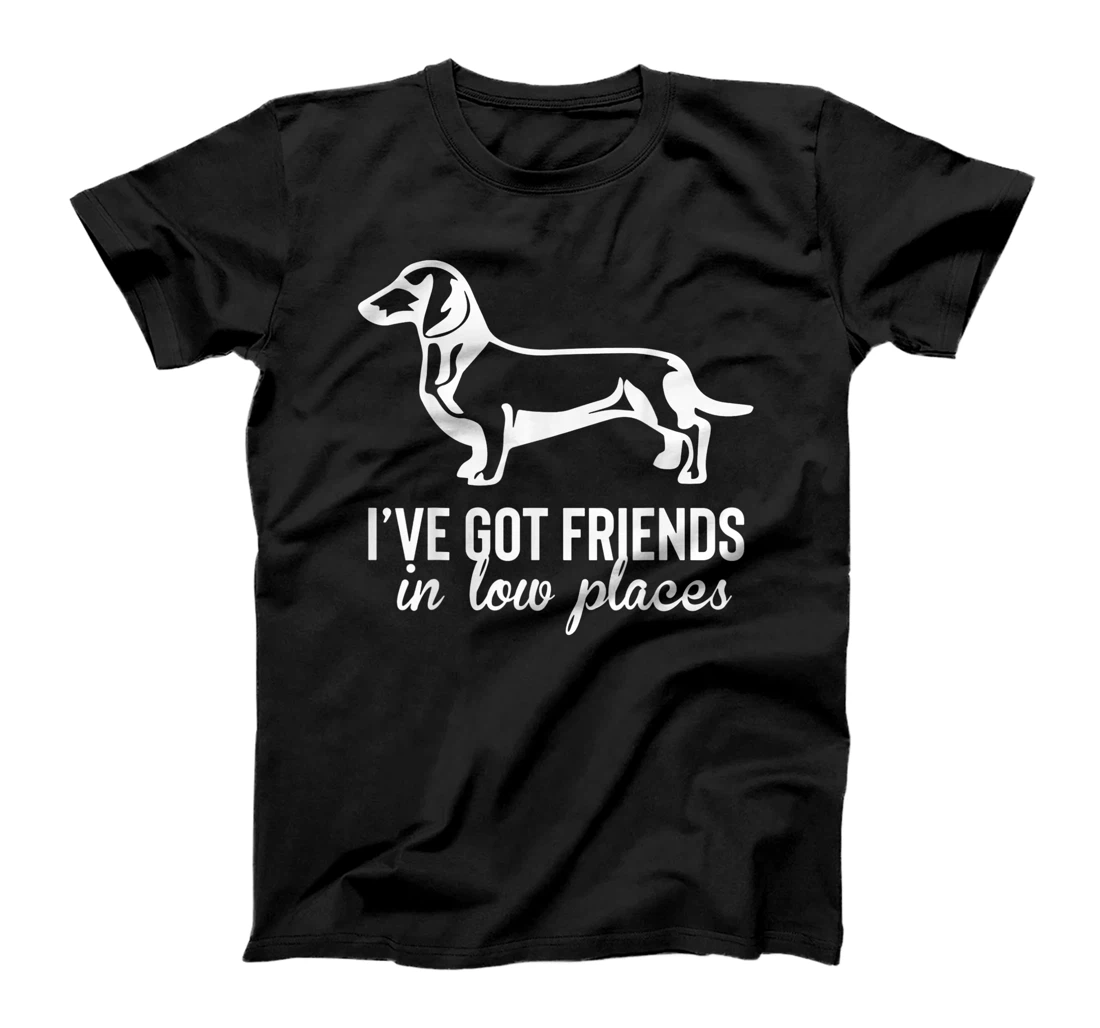 Dachshund I've Got Friends In Low Places T-Shirt, Women T-Shirt