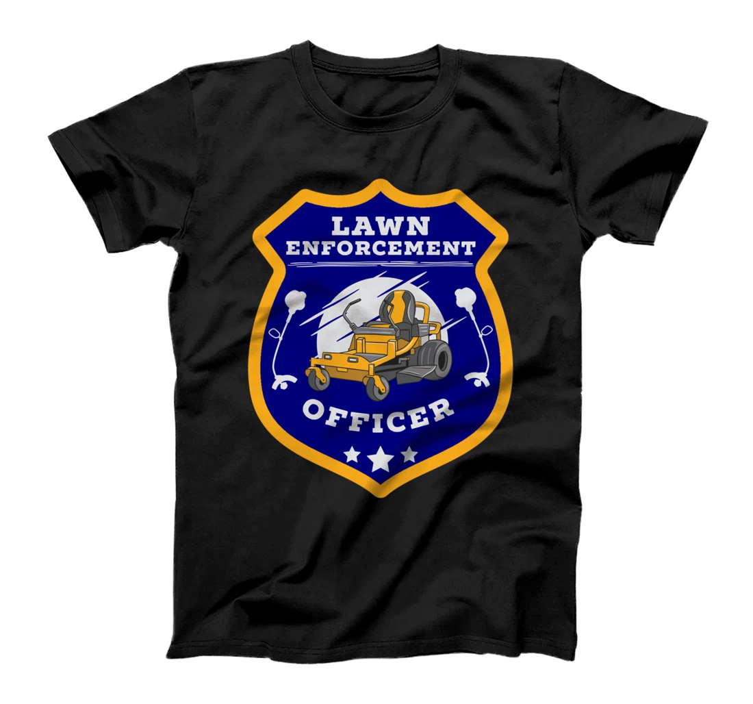 Lawn Enforcement Officer Zero Turn Lawn Mower Landscaping T-Shirt