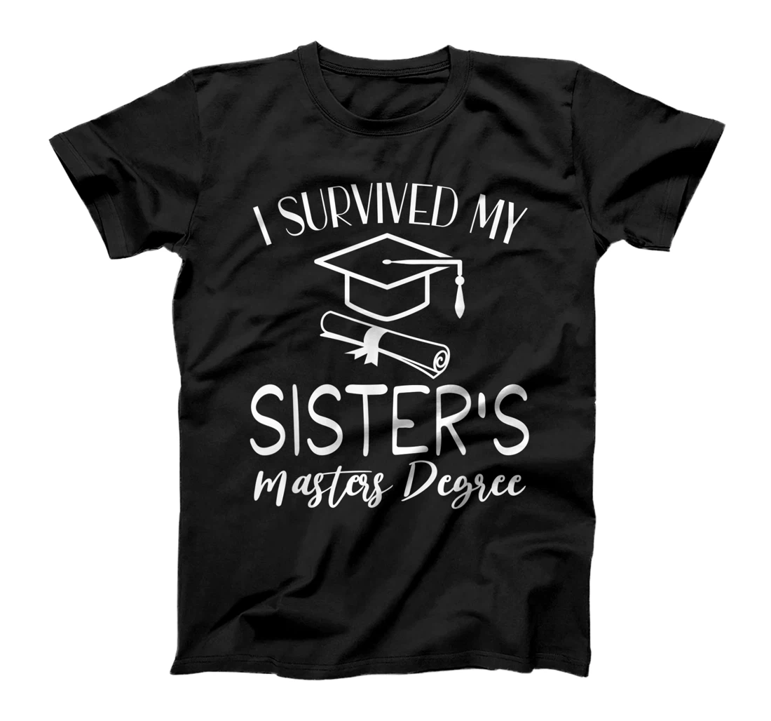 Personalized I Survived My sister's Masters Degree funny 2021 graduation T-Shirt, Kid T-Shirt and Women T-Shirt