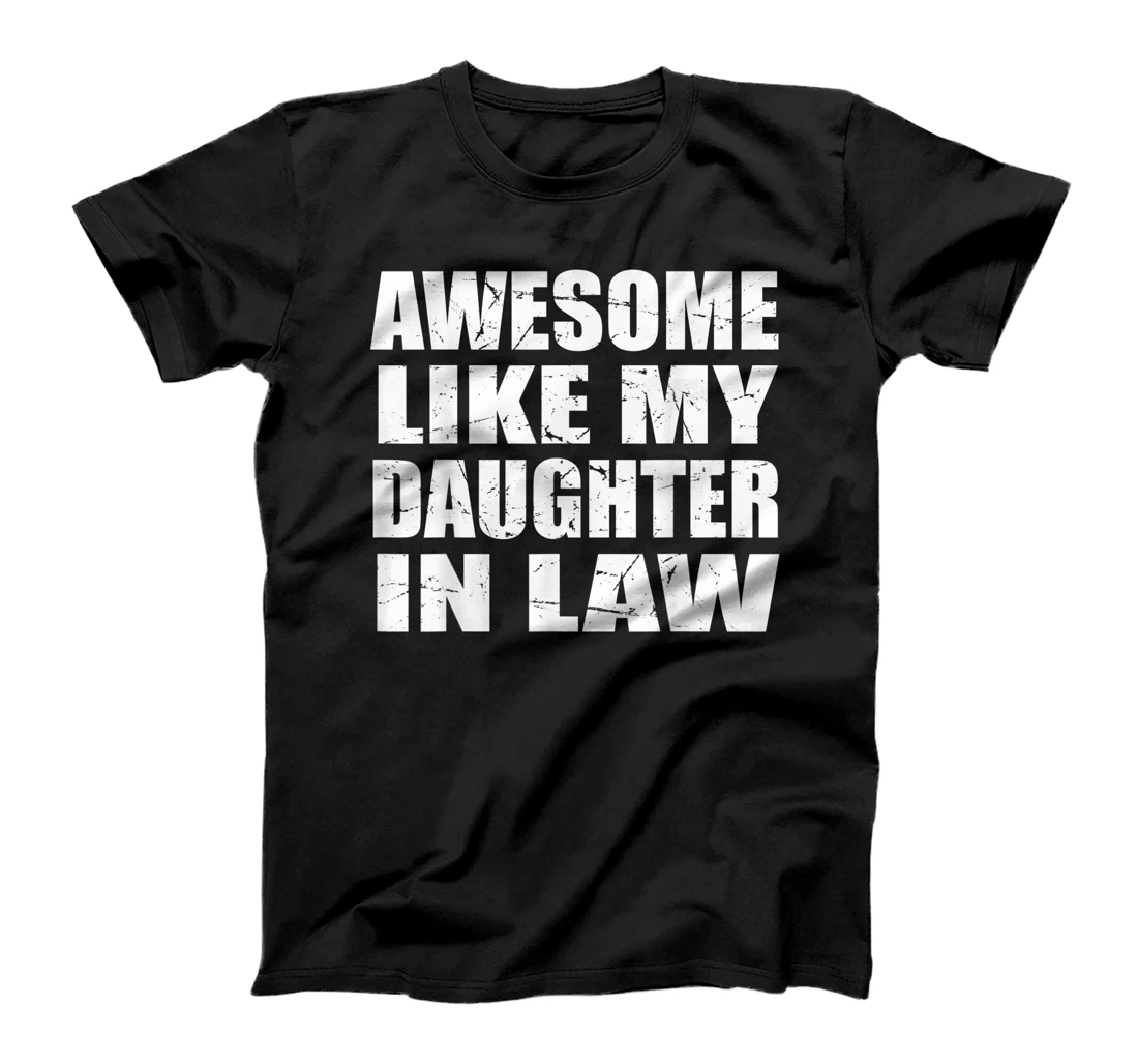 Personalized Awesome Like My Daughter In Law Family Lovers T-Shirt, Women T-Shirt
