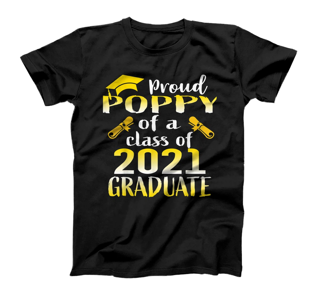 Mens Graduation Class Family Proud Poppy Of A 2021 Graduate T-Shirt