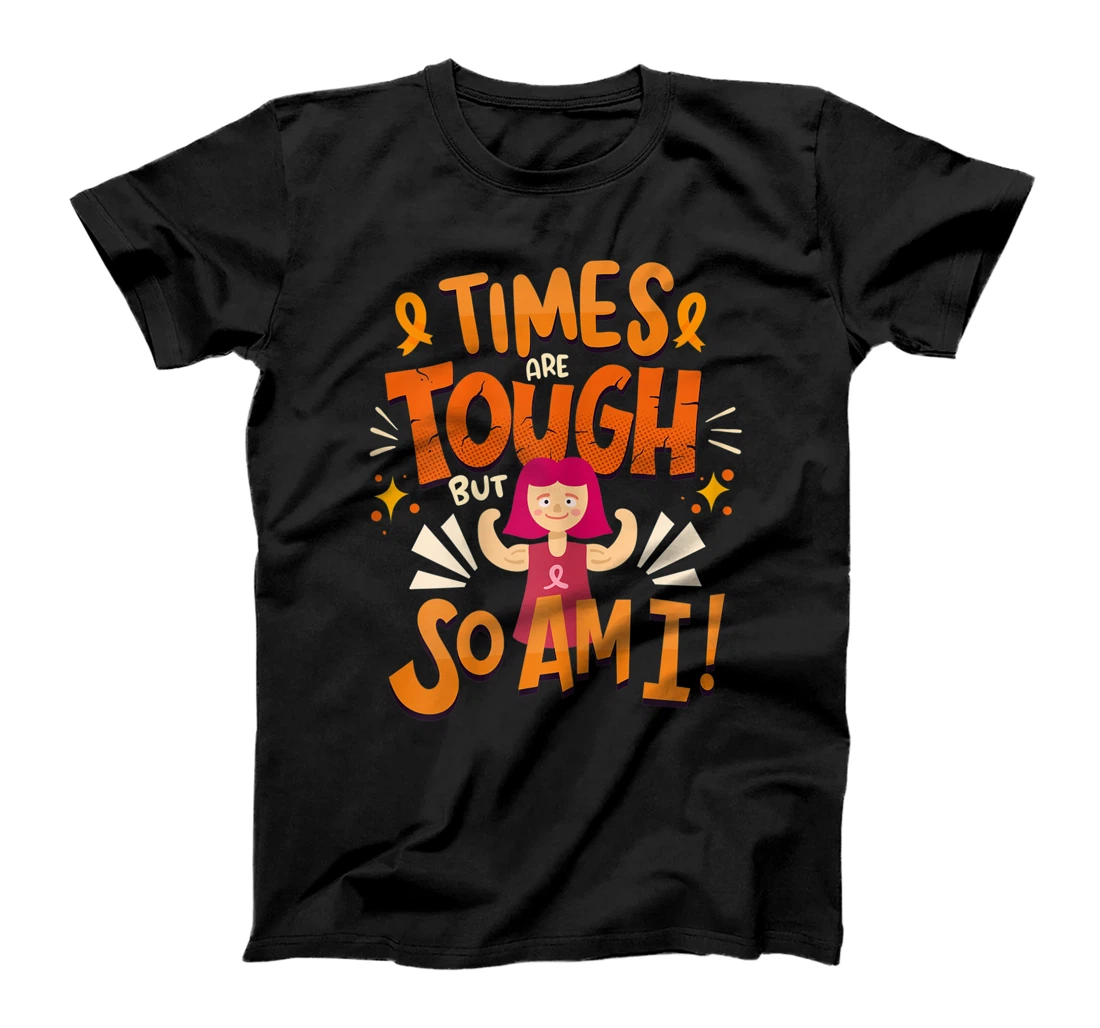 Personalized Womens Breast Cancer "Times Are Tough" Motivational Support Quote T-Shirt, Women T-Shirt