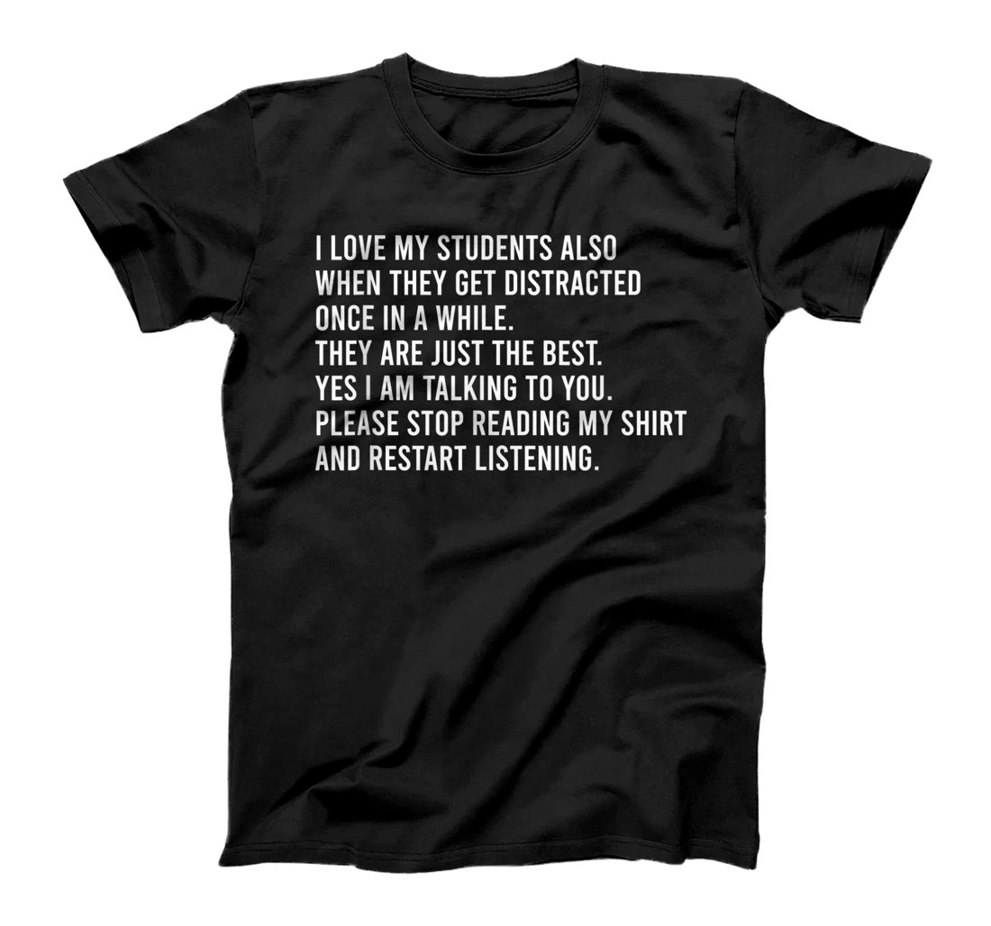 Personalized Funny Teacher I Love My Students School Teaching Outfit T-Shirt, Women T-Shirt