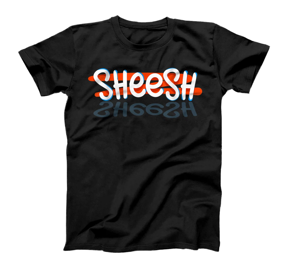 Personalized Trending Sheesh Meme Expression Slang T-Shirt, Kid T-Shirt and Women T-Shirt