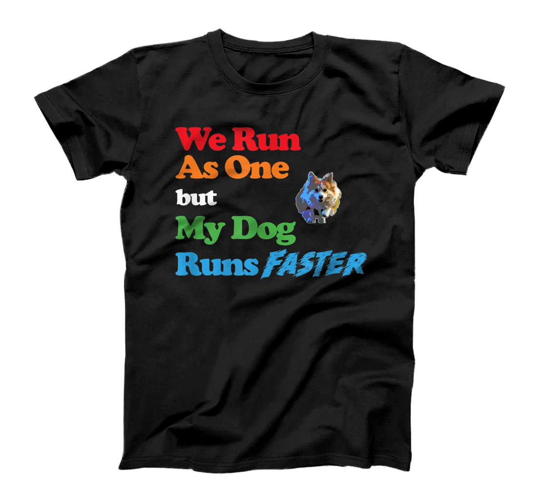 Dog Agility - We run as one but dog runs faster with Corgi T-Shirt, Kid T-Shirt and Women T-Shirt