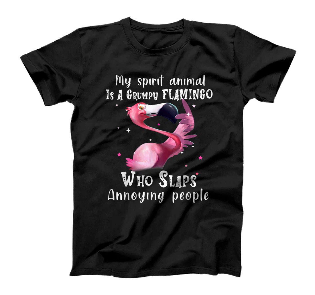 My Spirit Animal Is A Grumpy Flamingo Who Slaps Annoying Tee T-Shirt, Women T-Shirt