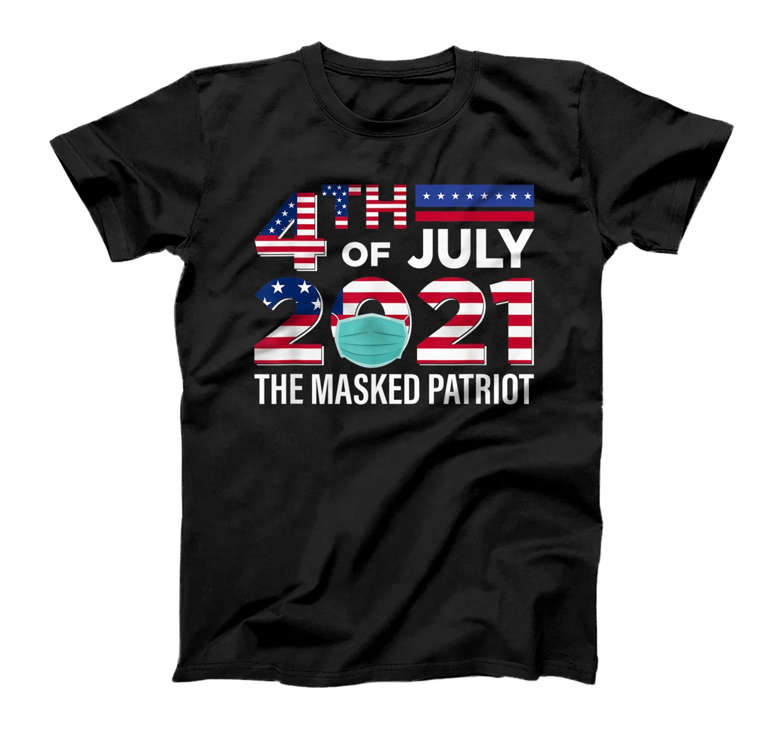 4th of July 2021 the Masked Patriot Independence Day T-Shirt, Women T-Shirt