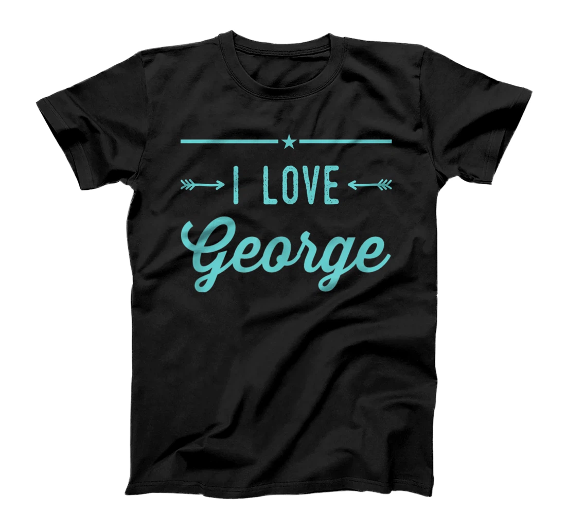 I Love George Fan of George T-Shirt, Kid T-Shirt and Women T-Shirt