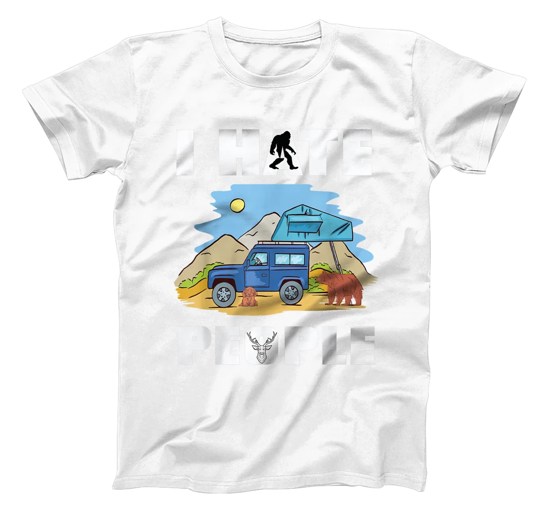 I Hate People RV Van Camping Saying Happy Camper Bear Deer T-Shirt, Kid T-Shirt and Women T-Shirt