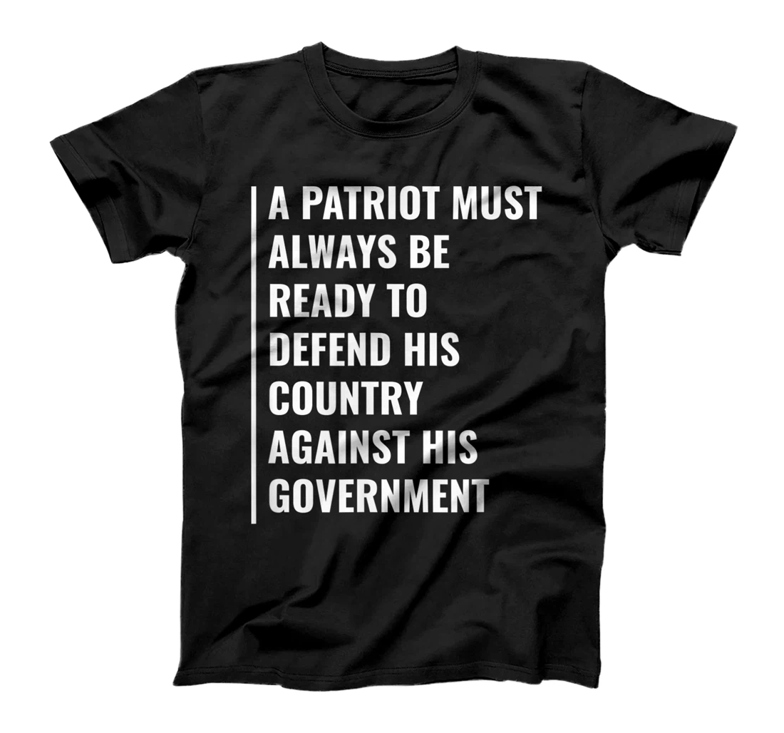 We Must Defend His Country Against His Government Quote T-Shirt, Women T-Shirt