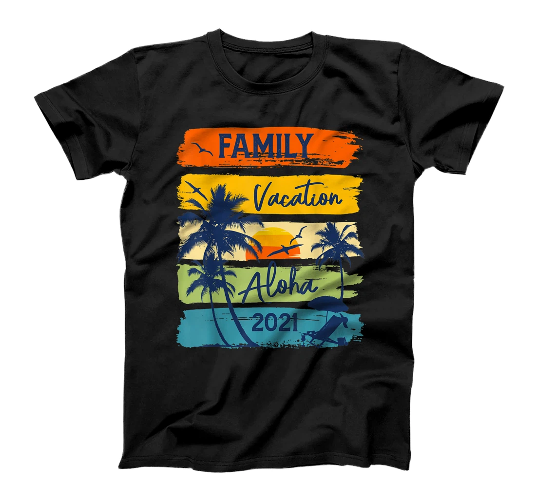 Aloha Hawaii Family Vacation 2021 Matching Group T-Shirt, Kid T-Shirt and Women T-Shirt