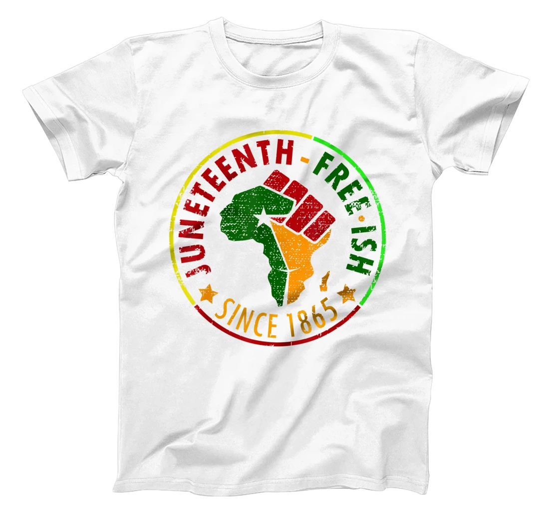 Juneteenth Free-ish Since 1865 Independence Day T-Shirt, Women T-Shirt