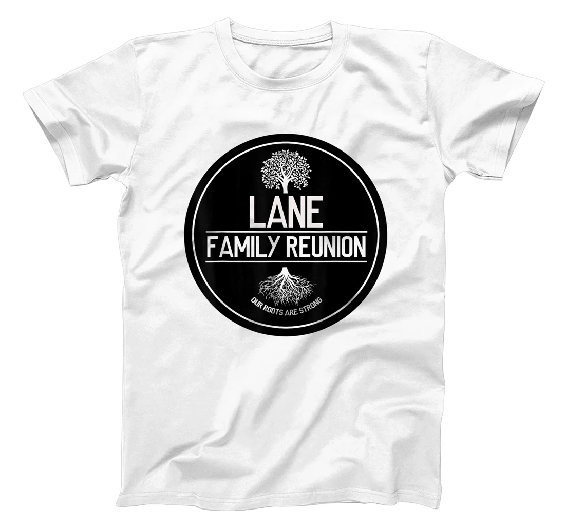 Lane Family Reunion Our Roots Are Strong Tree T-Shirt, Kid T-Shirt and Women T-Shirt