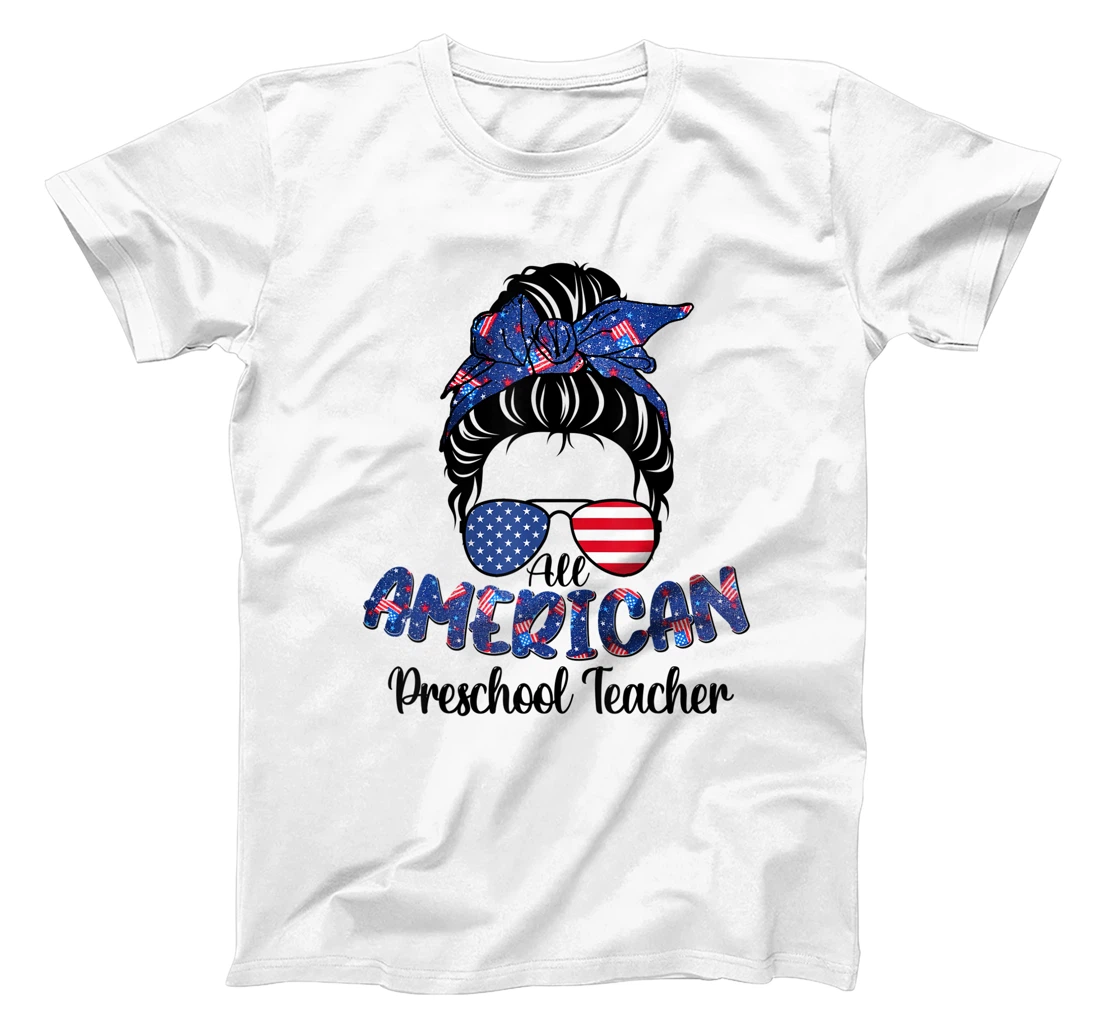 Great Cute All American Preschool Teacher July 4th 2021 Idea T-Shirt, Women T-Shirt