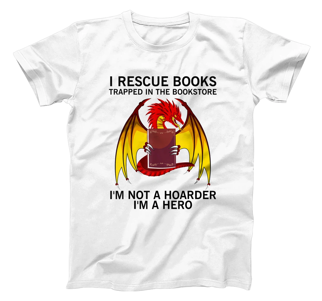 I Rescue Book Trapped In The Bookstore I'm Not A Hoarder T-Shirt, Women T-Shirt