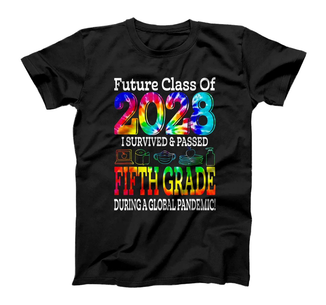 Future Class Of 2028 Fifth 5th Grade Tie Dye Back To School T-Shirt, Kid T-Shirt and Women T-Shirt