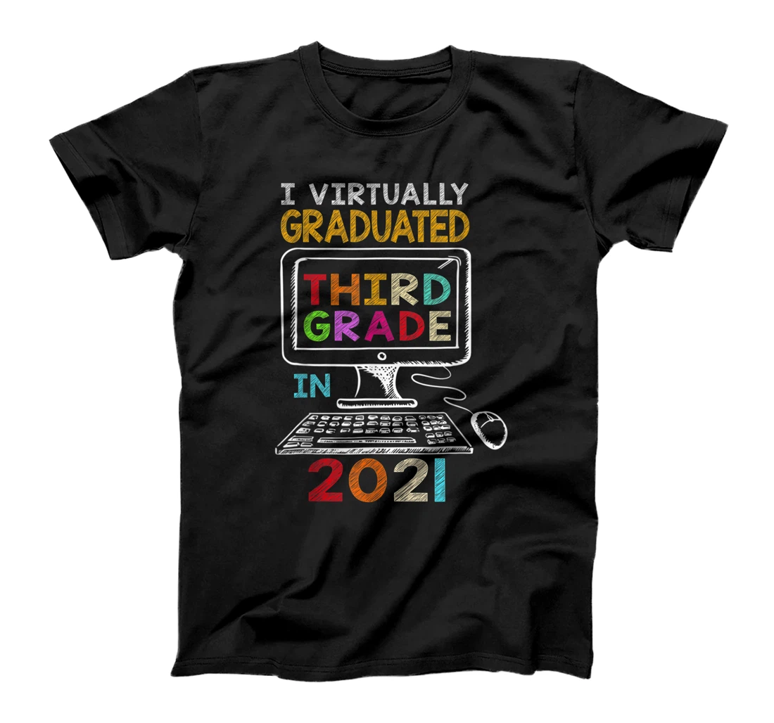 Personalized I Virtually Graduated 3rd Grade Class 2021 Graduation T-Shirt, Kid T-Shirt and Women T-Shirt