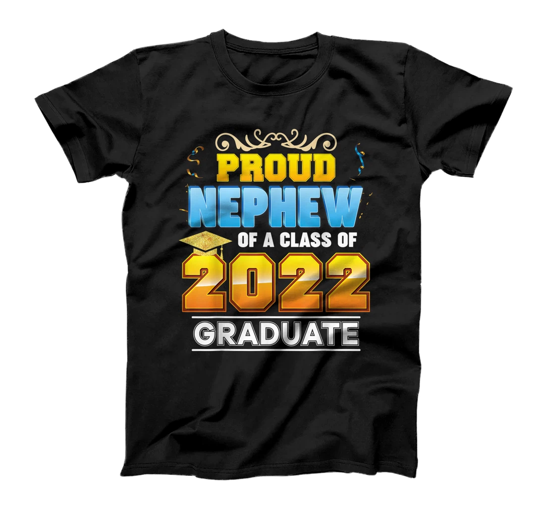 Personalized Proud Nephew Of A Class Of 2022 Graduate Graduation School T-Shirt, Kid T-Shirt and Women T-Shirt