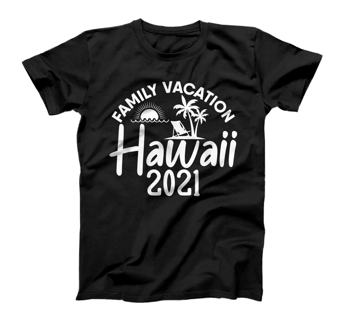 Personalized Hawaii Family Vacation shirts 2021 Beach Hawaiian Funny T-Shirt, Kid T-Shirt and Women T-Shirt