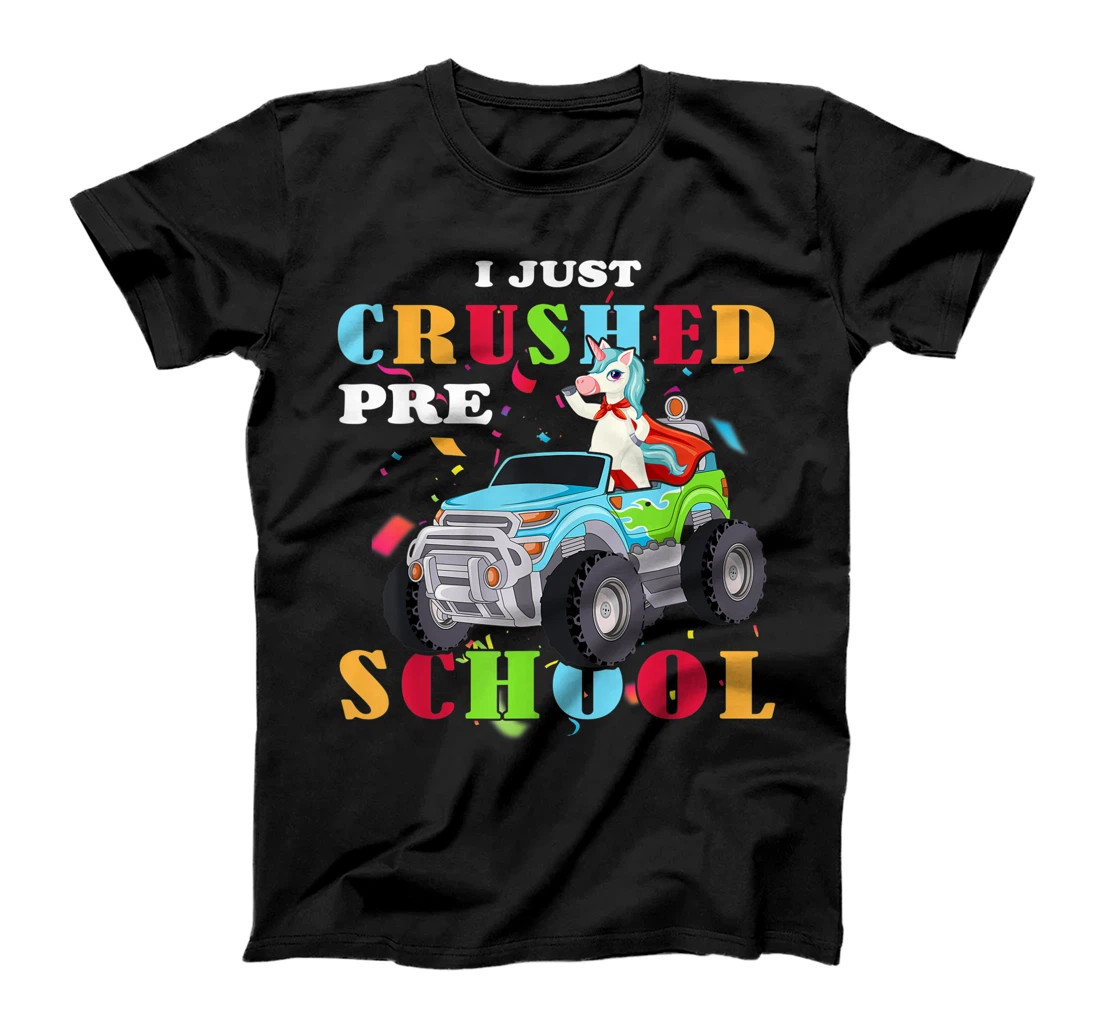 I Crushed Preschool Monster Truck Unicorn Back To School T-Shirt, Kid T-Shirt and Women T-Shirt