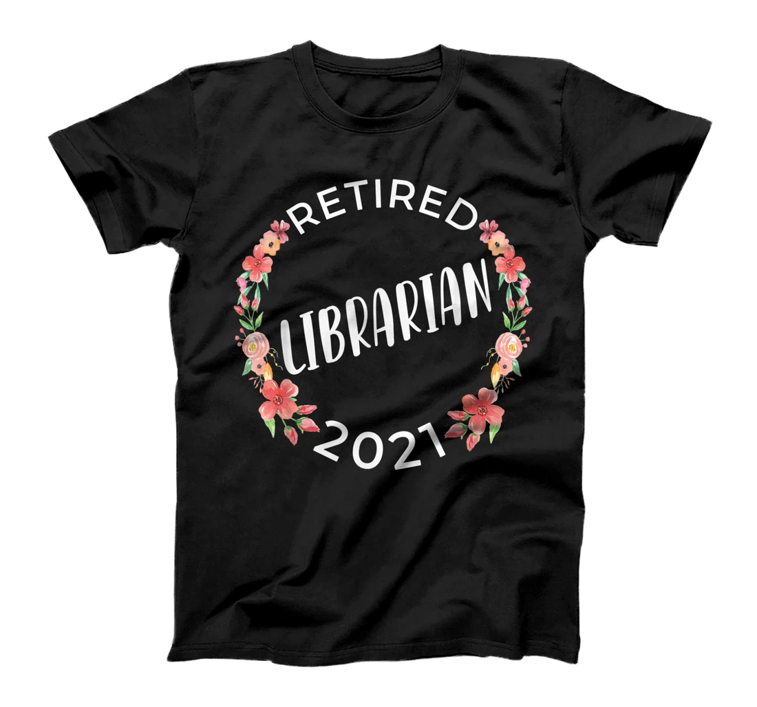 Retired Librarian 2021 Flower Arch Women's T-Shirt, Women T-Shirt