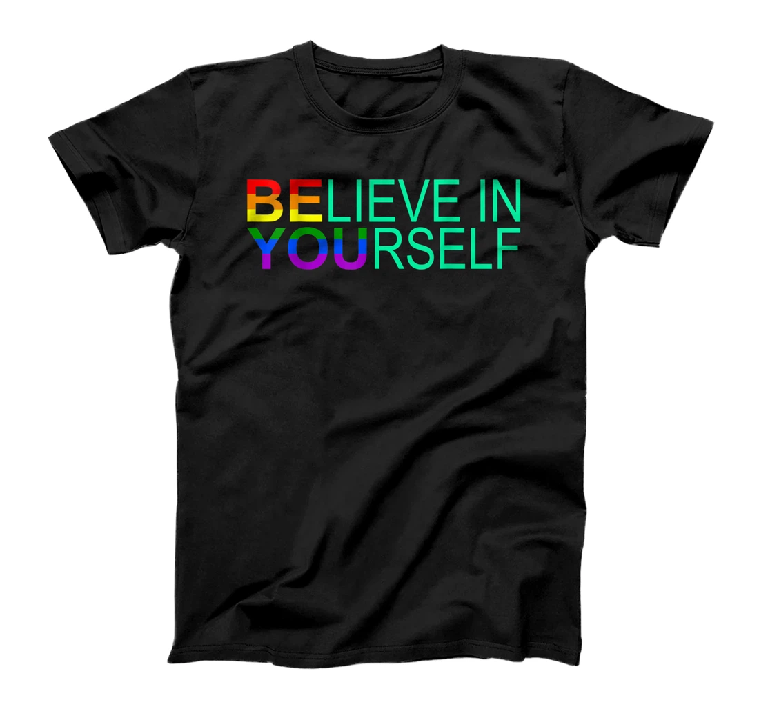 BELIEVE IN YOURSELF LGBT Pride Month LGBTQ Rainbow Flag T-Shirt, Women T-Shirt