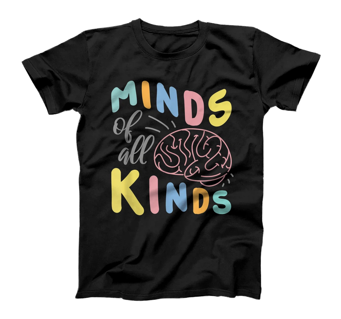 School Psychologist Minds of All Kinds Special Education T-Shirt, Kid T-Shirt and Women T-Shirt