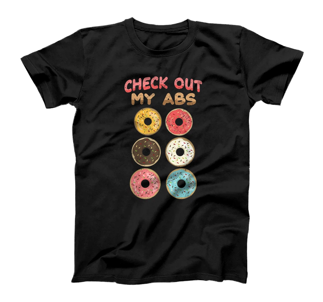 Donuts - Check Out My Six Pack - Pastries - Baker - Bakery T-Shirt, Kid T-Shirt and Women T-Shirt