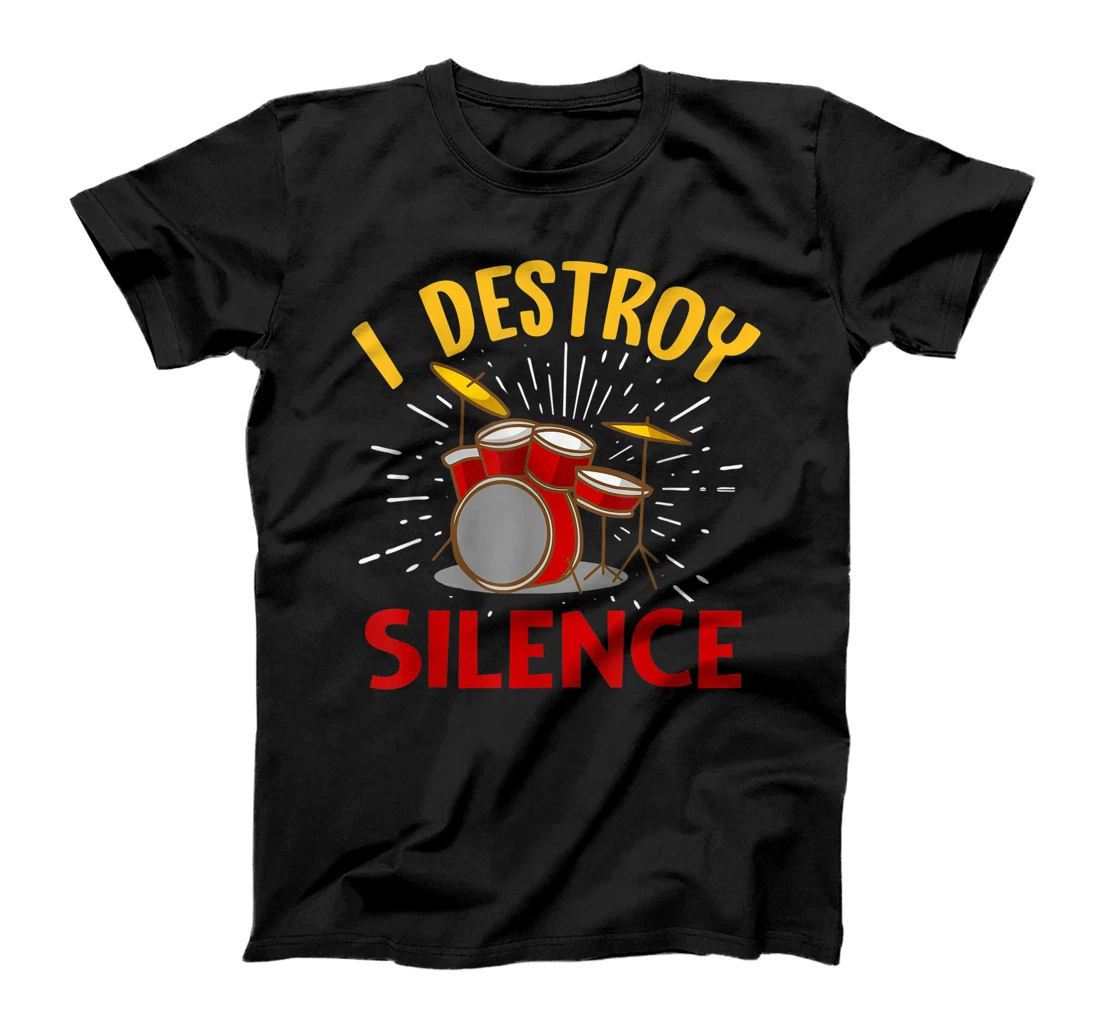 I Destroy Silence Funny Rock Music Band Drum Player T-Shirt, Women T-Shirt