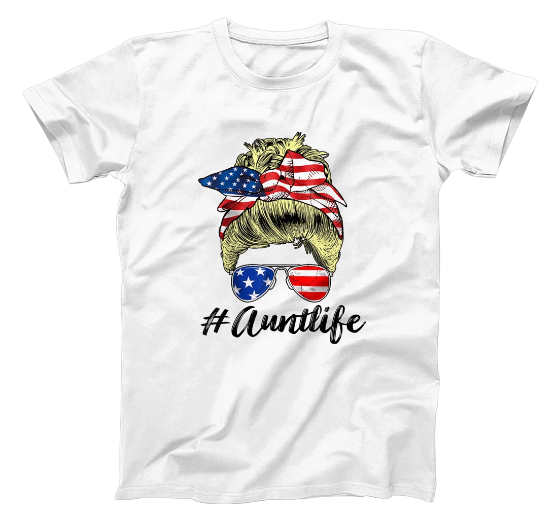 Personalized Aunt Life Messy Bun USA Flag Glasses 4th of July Patriotic T-Shirt, Women T-Shirt