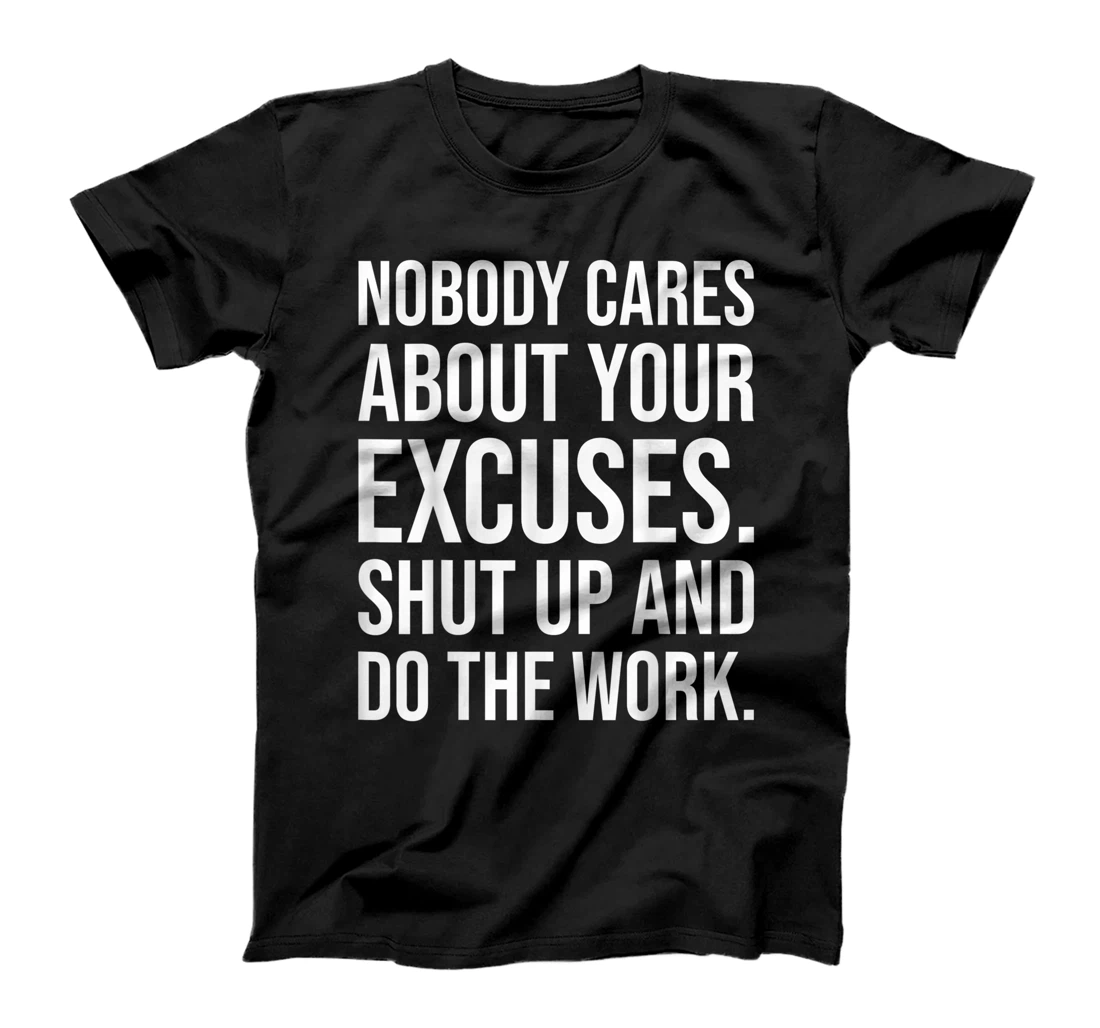 Personalized Shut Up And Do The Work - No Excuses - Gym Motivational T-Shirt, Women T-Shirt