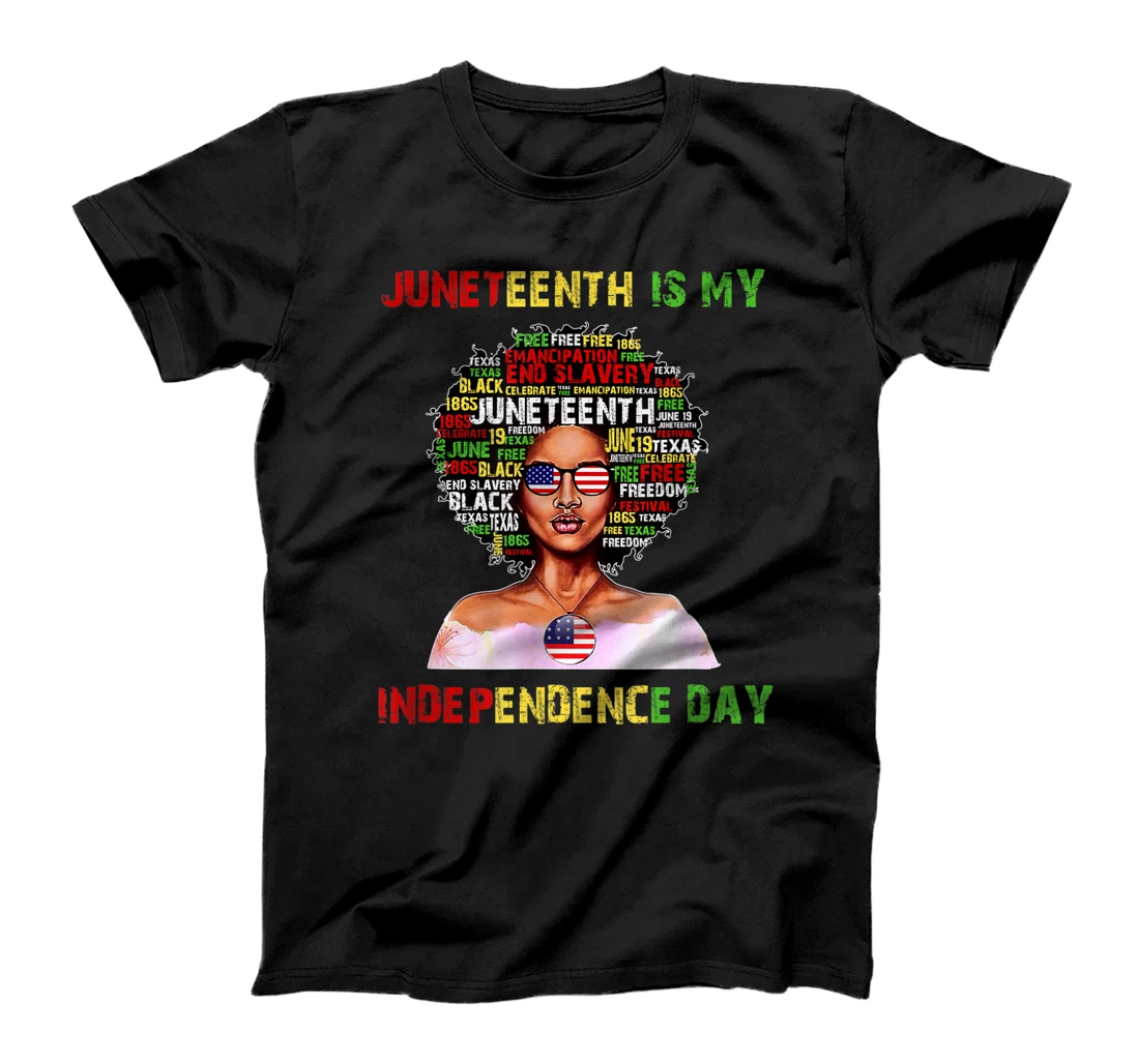 Personalized Juneteenth Is My Independence Day Black Women 4th Of July T-Shirt, Women T-Shirt