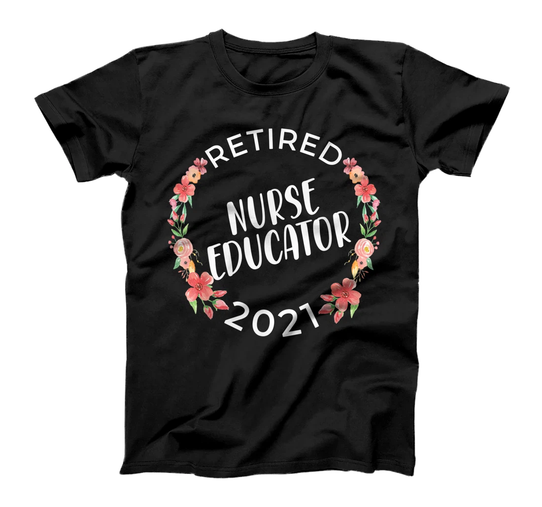 Retired Nurse Educator 2021 Flower Arch Women's T-Shirt, Women T-Shirt